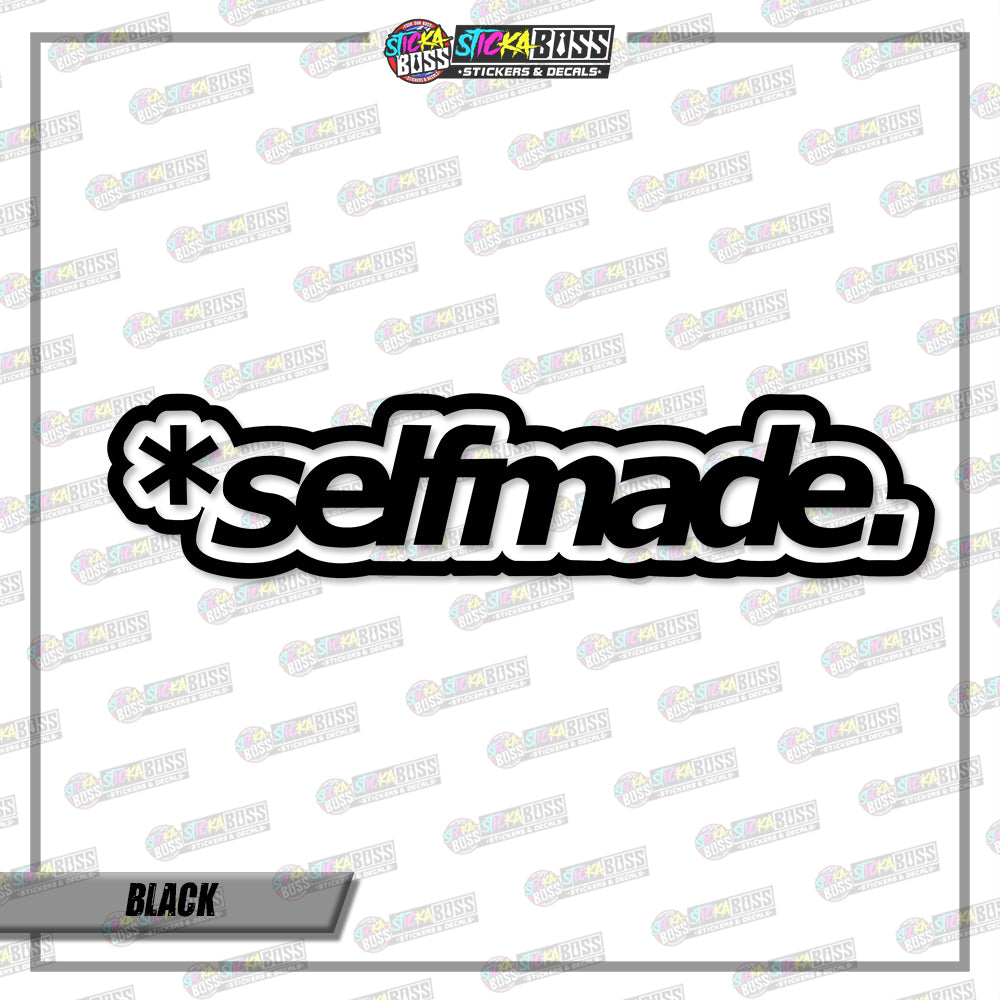 SELFMADE (VINYL CUT-OUT STICKER DECALS )【Stickaboss】