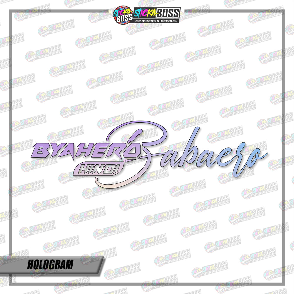 BYAHERO HINDI BABAERO (VINYL CUT-OUT STICKER DECALS )【Stickaboss】