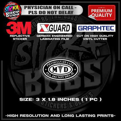 PHYSICIAN ON CALL - PLS DO NOT DELAY | 3M REFLECTIVE STICKER | PREMIUM LAMINATED【PREMIUM QUALITY】