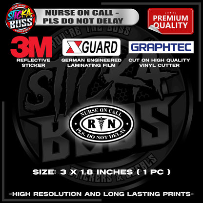 NURSE ON CALL - PLS DO NOT DELAY | 3M REFLECTIVE STICKER | PREMIUM LAMINATED【PREMIUM QUALITY】