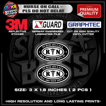 NURSE ON CALL - PLS DO NOT DELAY | 3M REFLECTIVE STICKER | PREMIUM LAMINATED【PREMIUM QUALITY】