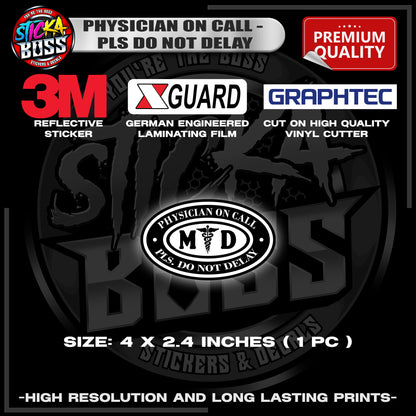 PHYSICIAN ON CALL - PLS DO NOT DELAY | 3M REFLECTIVE STICKER | PREMIUM LAMINATED【PREMIUM QUALITY】