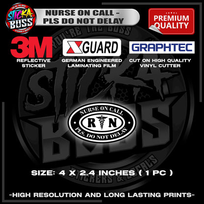 NURSE ON CALL - PLS DO NOT DELAY | 3M REFLECTIVE STICKER | PREMIUM LAMINATED【PREMIUM QUALITY】