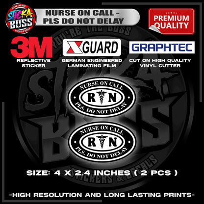 NURSE ON CALL - PLS DO NOT DELAY | 3M REFLECTIVE STICKER | PREMIUM LAMINATED【PREMIUM QUALITY】