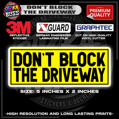 DON'T BLOCK THE DRIVEWAY 3M REFLECTIVE STICKER | PREMIUM LAMINATED【PREMIUM QUALITY】