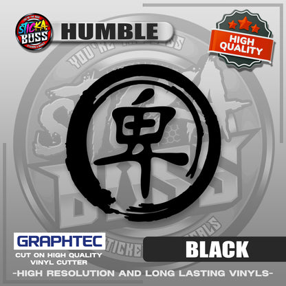 HUMBLE - JAPANESE KANJI SYMBOL | VINYL WATERPROOF CUT-OUT STICKER DECALS【Stickaboss】