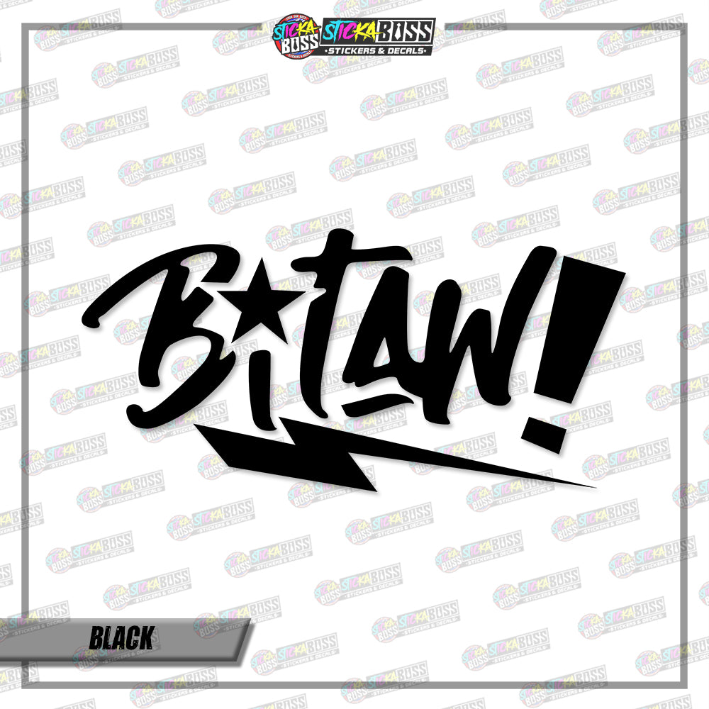 BITAW!  (VINYL CUT-OUT STICKER DECALS )【Stickaboss】
