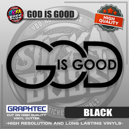 GOD IS GOOD | VINYL WATERPROOF CUT-OUT STICKER DECALS【Stickaboss】