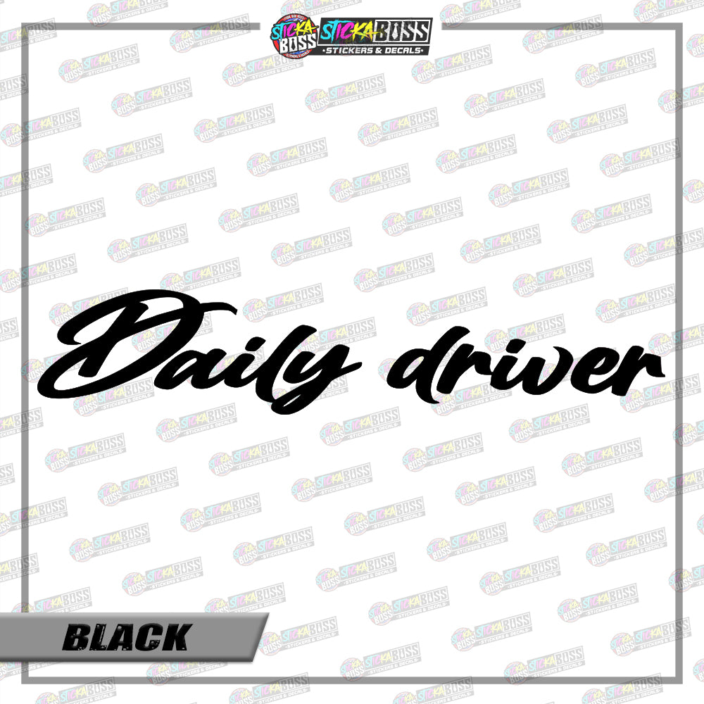 DAILY DRIVER ( VINYL CUT-OUT STICKER DECALS )【Stickaboss】