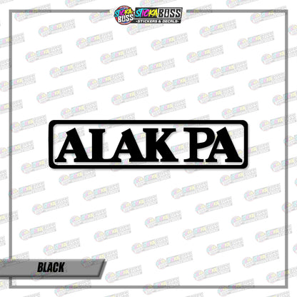 ALAK PA (VINYL CUT-OUT STICKER DECALS )【Stickaboss】