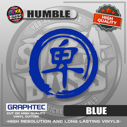 HUMBLE - JAPANESE KANJI SYMBOL | VINYL WATERPROOF CUT-OUT STICKER DECALS【Stickaboss】