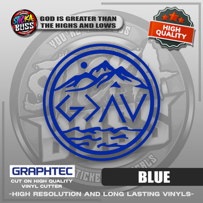 GOD IS GREATER THAN THE HIGHS AND LOWS | VINYL WATERPROOF CUT-OUT STICKER DECALS【Stickaboss】