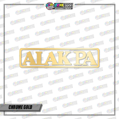ALAK PA (VINYL CUT-OUT STICKER DECALS )【Stickaboss】