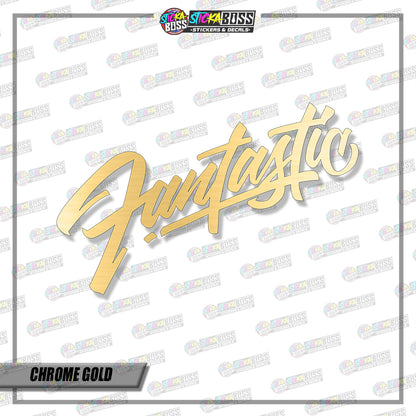 FANTASTIC ( VINYL CUT-OUT STICKER DECALS )【Stickaboss】