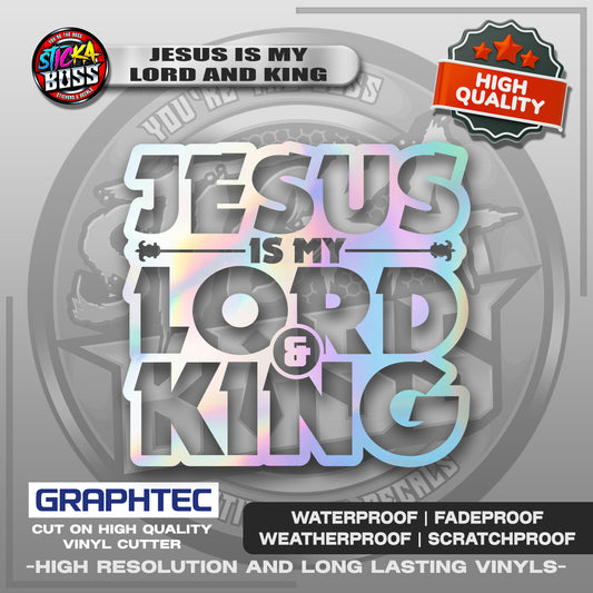 JESUS IS MY LORD AND KING | VINYL WATERPROOF CUT-OUT STICKER DECALS【Stickaboss】