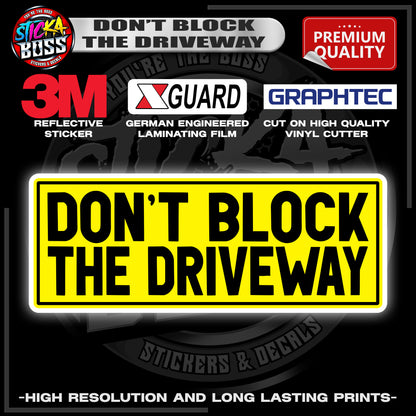 DON'T BLOCK THE DRIVEWAY 3M REFLECTIVE STICKER | PREMIUM LAMINATED【PREMIUM QUALITY】