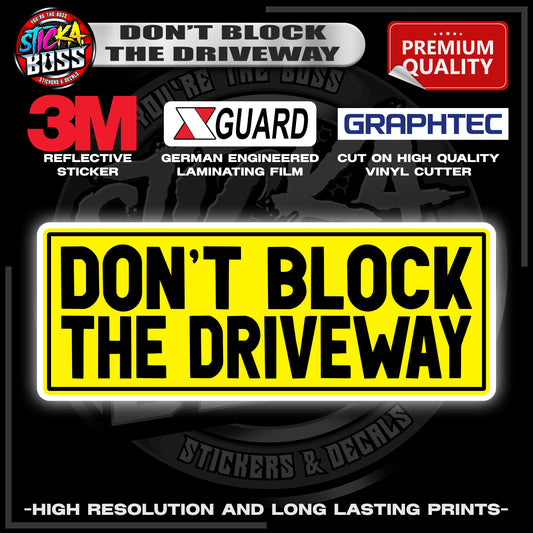DON'T BLOCK THE DRIVEWAY 3M REFLECTIVE STICKER | PREMIUM LAMINATED【PREMIUM QUALITY】