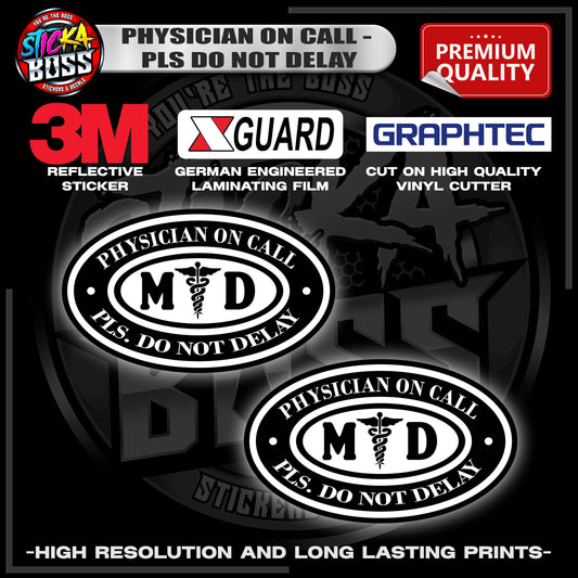 PHYSICIAN ON CALL - PLS DO NOT DELAY | 3M REFLECTIVE STICKER | PREMIUM LAMINATED【PREMIUM QUALITY】