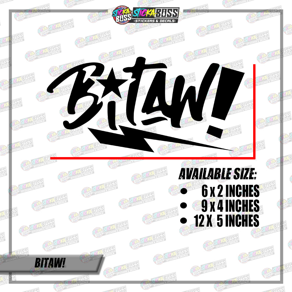 BITAW!  (VINYL CUT-OUT STICKER DECALS )【Stickaboss】