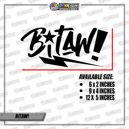 BITAW!  (VINYL CUT-OUT STICKER DECALS )【Stickaboss】