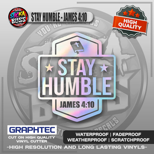 STAY HUMBLE - JAMES 4:10 | VINYL WATERPROOF CUT-OUT STICKER DECALS【Stickaboss】