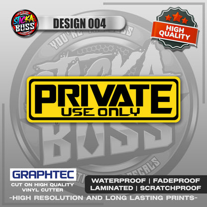 PRIVATE USE ONLY | VINYL WATERPROOF STICKER | PREMIUM LAMINATED【PRINTED】