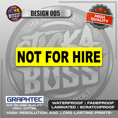 NOT FOR HIRE, FAMILY USE ETC. | VINYL WATERPROOF STICKER | PREMIUM LAMINATED【PRINTED】