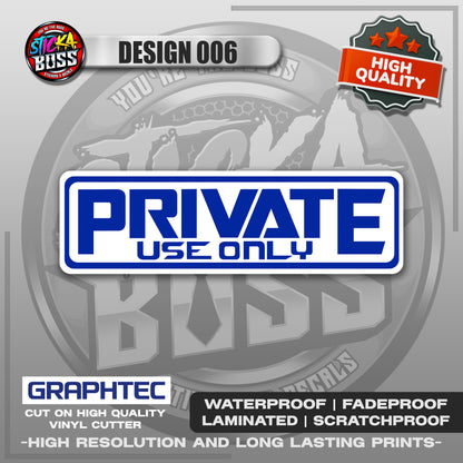 PRIVATE USE ONLY | VINYL WATERPROOF STICKER | PREMIUM LAMINATED【PRINTED】
