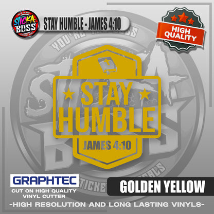 STAY HUMBLE - JAMES 4:10 | VINYL WATERPROOF CUT-OUT STICKER DECALS【Stickaboss】