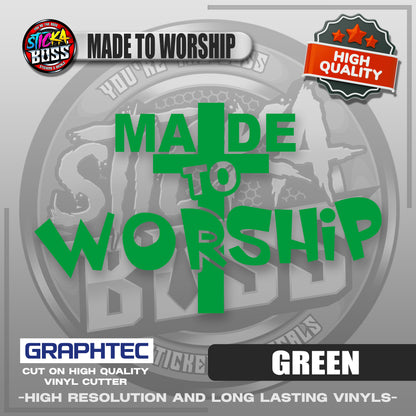 MADE TO WORSHIP | VINYL WATERPROOF CUT-OUT STICKER DECALS【Stickaboss】