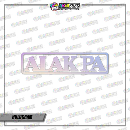 ALAK PA (VINYL CUT-OUT STICKER DECALS )【Stickaboss】