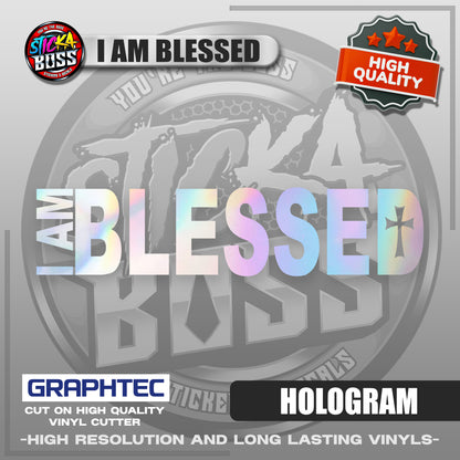 I AM BLESSED | VINYL WATERPROOF CUT-OUT STICKER DECALS【Stickaboss】