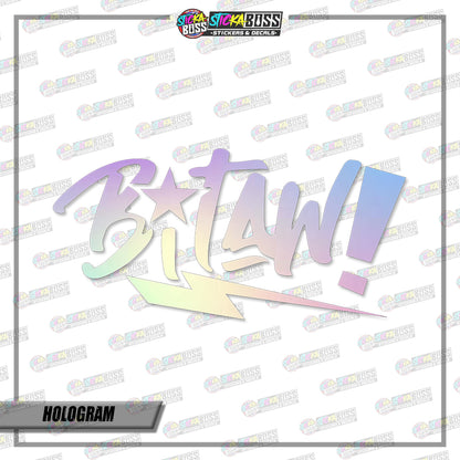 BITAW!  (VINYL CUT-OUT STICKER DECALS )【Stickaboss】