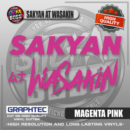 SAKYAN AT WASAKIN | VINYL WATERPROOF CUT-OUT STICKER DECALS【Stickaboss】