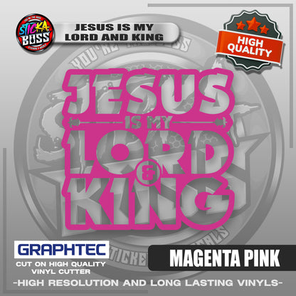 JESUS IS MY LORD AND KING | VINYL WATERPROOF CUT-OUT STICKER DECALS【Stickaboss】