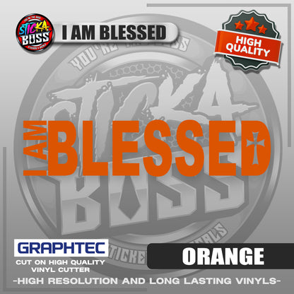 I AM BLESSED | VINYL WATERPROOF CUT-OUT STICKER DECALS【Stickaboss】