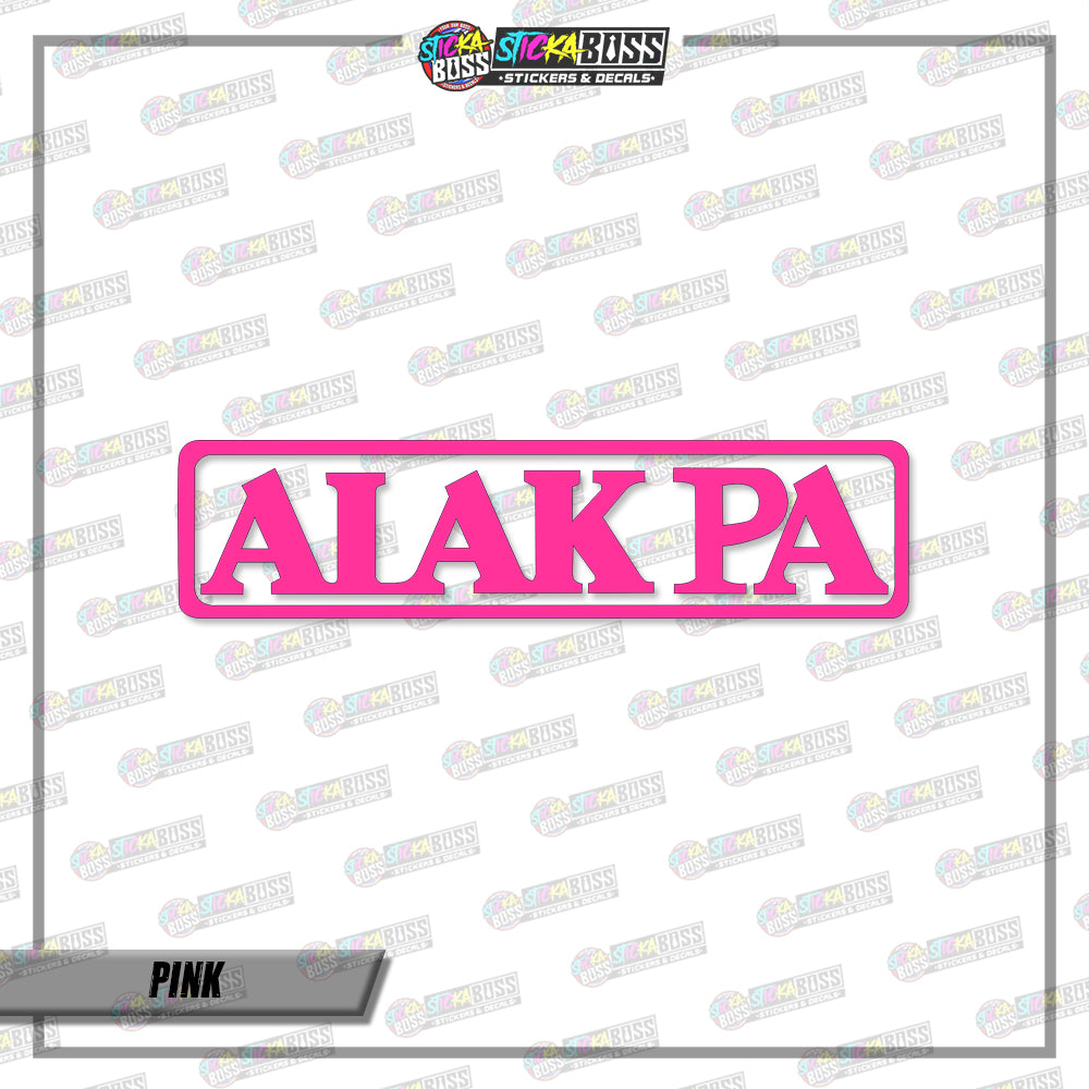 ALAK PA (VINYL CUT-OUT STICKER DECALS )【Stickaboss】
