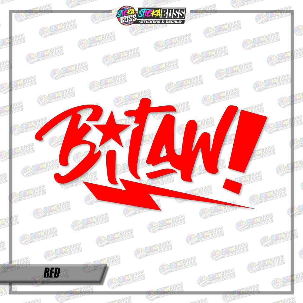 BITAW!  (VINYL CUT-OUT STICKER DECALS )【Stickaboss】