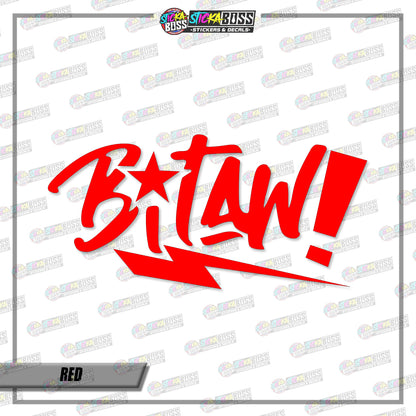 BITAW!  (VINYL CUT-OUT STICKER DECALS )【Stickaboss】