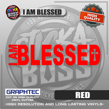 I AM BLESSED | VINYL WATERPROOF CUT-OUT STICKER DECALS【Stickaboss】