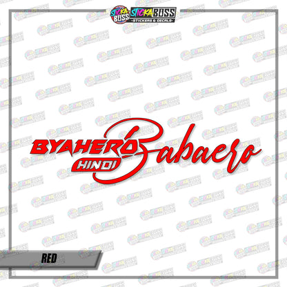 BYAHERO HINDI BABAERO  (VINYL CUT-OUT STICKER DECALS )【Stickaboss】