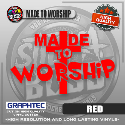 MADE TO WORSHIP | VINYL WATERPROOF CUT-OUT STICKER DECALS【Stickaboss】