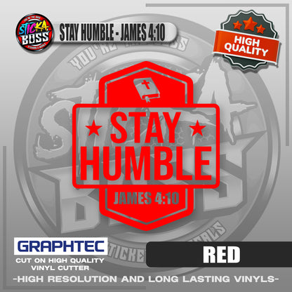 STAY HUMBLE - JAMES 4:10 | VINYL WATERPROOF CUT-OUT STICKER DECALS【Stickaboss】