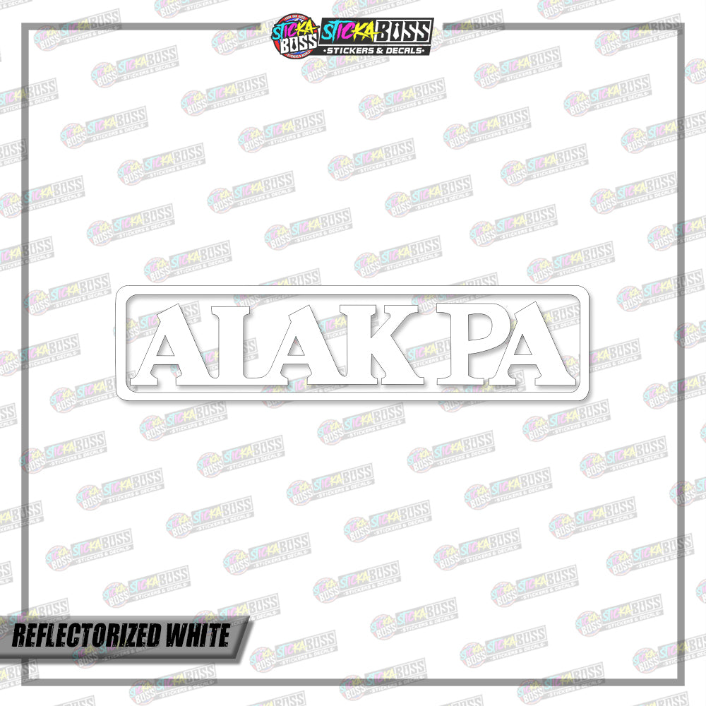 ALAK PA (VINYL CUT-OUT STICKER DECALS )【Stickaboss】