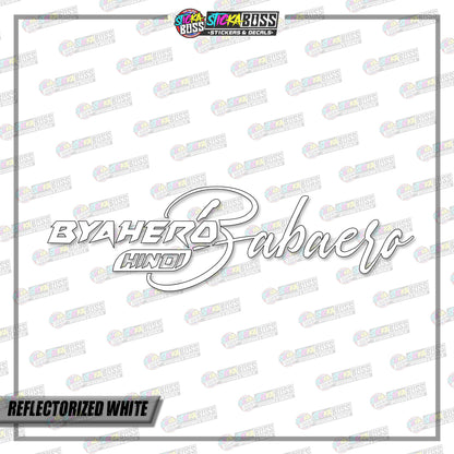 BYAHERO HINDI BABAERO  (VINYL CUT-OUT STICKER DECALS )【Stickaboss】