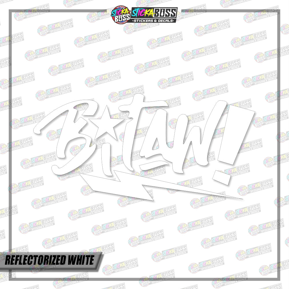 BITAW!  (VINYL CUT-OUT STICKER DECALS )【Stickaboss】