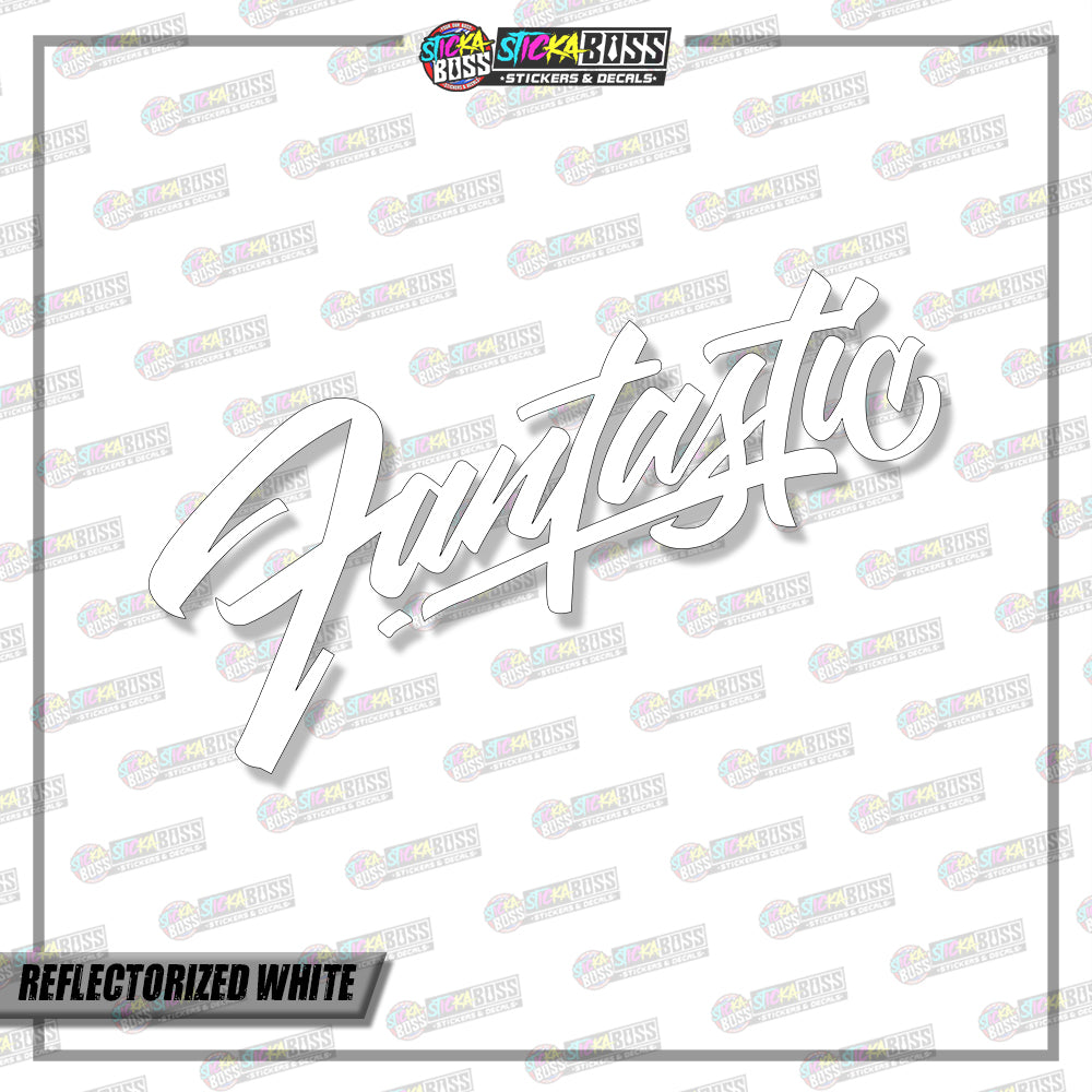 FANTASTIC ( VINYL CUT-OUT STICKER DECALS )【Stickaboss】