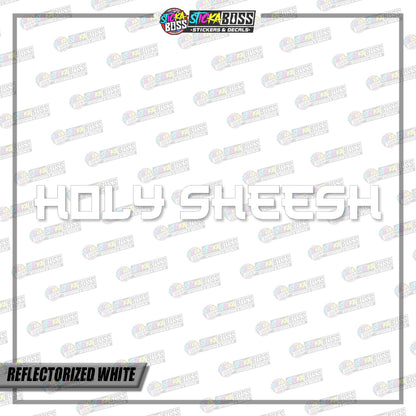 HOLY SHEESH (VINYL CUT-OUT STICKER DECALS )【Stickaboss】