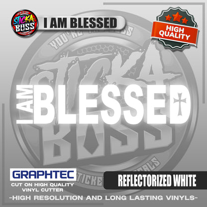 I AM BLESSED | VINYL WATERPROOF CUT-OUT STICKER DECALS【Stickaboss】