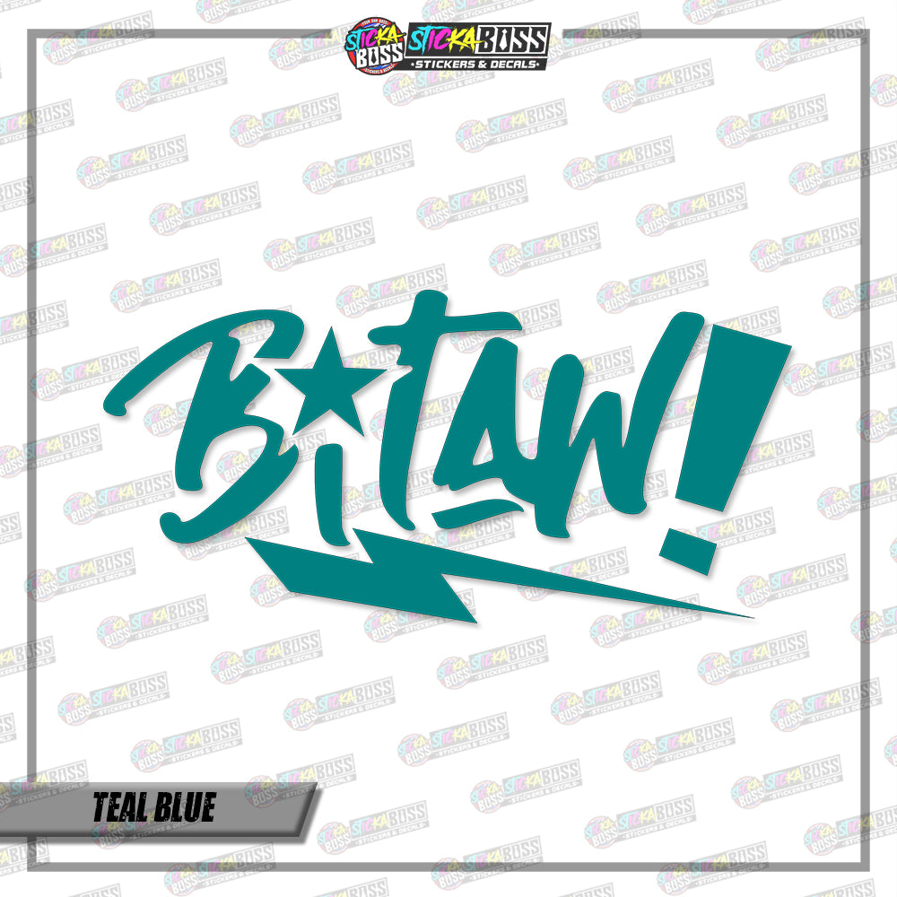 BITAW!  (VINYL CUT-OUT STICKER DECALS )【Stickaboss】